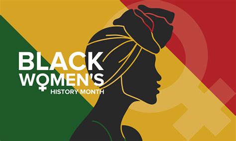 Black Womens History Month Annual Celebrated In April International