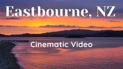 A Cinematic Tribute to Eastbourne, New Zealand | The Hidden Gem of