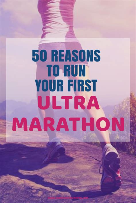 50 Reasons To Run Your First Ultramarathon 366 Days Of Running Ultra Marathon Running