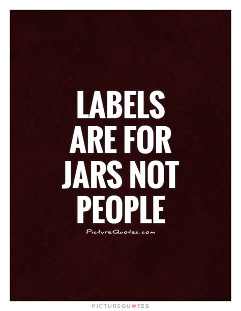 Quotes About Labeling 72 Quotes