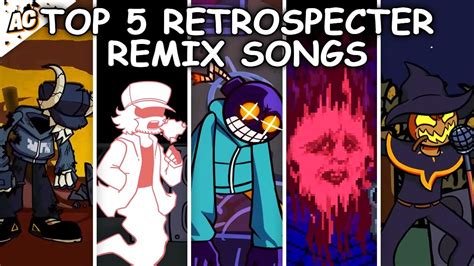 Top 5 Retrospecter Remix Songs Friday Night Funkin Youtube
