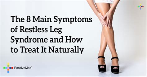 The 8 Main Symptoms Of Restless Leg Syndrome And How To Treat It