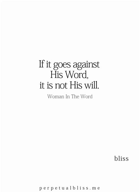 If It Goes Against His Word It Is Not His Will Scripture Quotes