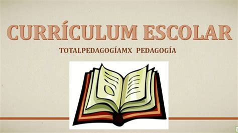 ¿qué Es El Currículum Escolar Currículum Formal Real Vivido