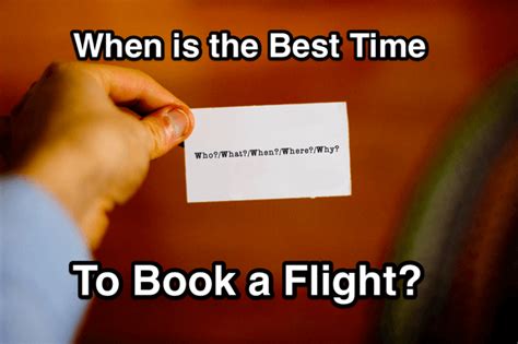 When Is The Best Time To Book A Flight Jeffsetter Travel Blog
