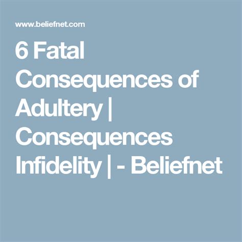 6 Fatal Consequences Of Adultery Consequences Infidelity
