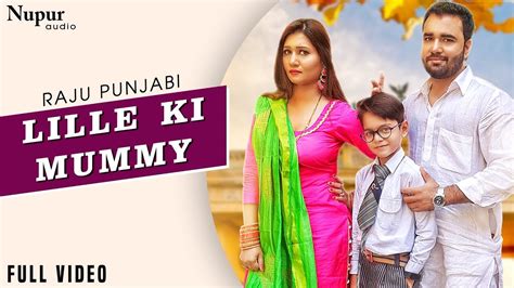 Lille Ki Mummy Full Song Raju Punjabi Naveen Naru Neetu Verma New Haryanvi Songs 2020