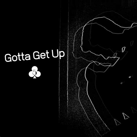 Gotta Get Up By 5ofclubs Free Download On Hypeddit