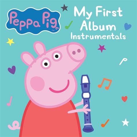 ‎my First Album Instrumentals Album By Peppa Pig Apple Music