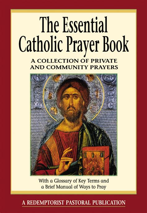 The Essential Catholic Prayer Book A Collection Of Private And