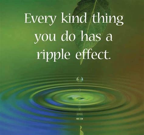 Compassion In Action Every Kind Thing You Do Has A Ripple Effect