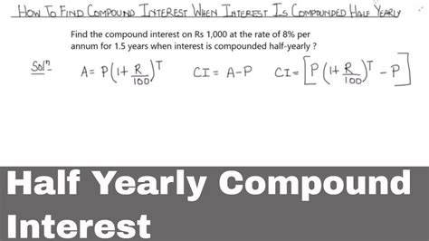 How To Find Compound Interest When Compounded Half Yearly Finding