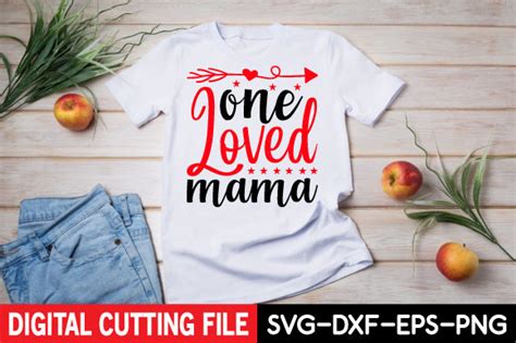 One Loved Mama Svg Graphic By Suriayaaktere4 · Creative Fabrica