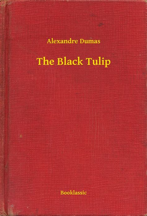 Read The Black Tulip Online By Alexandre Dumas Books Free 30 Day