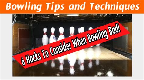 Bowling Tips And Techniques Bowling Tips And Techniques 6 Hacks To