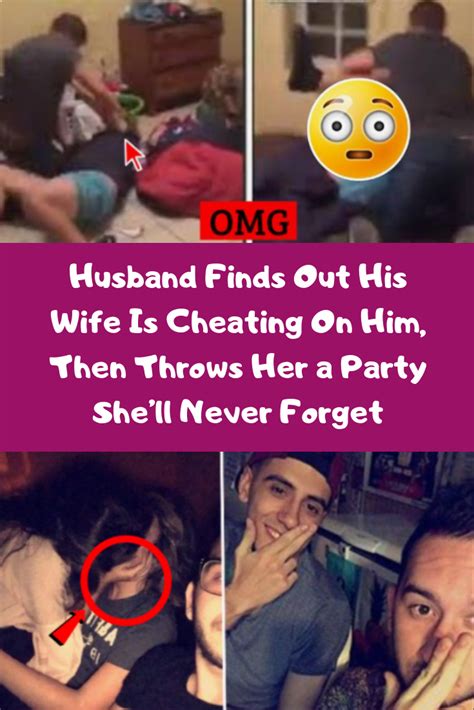 Husband Finds Out His Wife Is Cheating On Him Then Throws Her A Party
