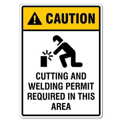 Welding Sign Caution Cutting And Welding Permit Required In This Area The Signmaker