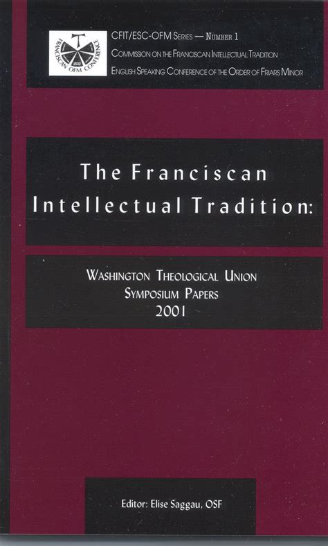 The Franciscan Intellectual Tradition Franciscan Institute Publications