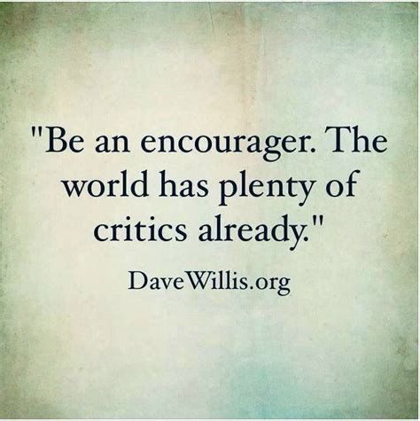 Quotes About Encouraging Each Other 29 Quotes