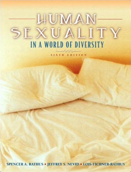 Human Sexuality In World Of Diversity Edition 6 By Spencer A Rathus Lois Fichner Rathus