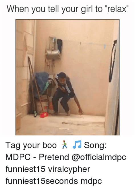 When You Tell Your Girl To Relax Tag Your Boo 🏃🏽‍♂️ 🎵 Song Mdpc