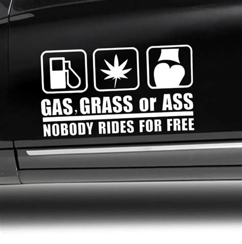 Gas Grass Or Ass Nobody Rides For Free Funny Car Graphic Decal Vinyl