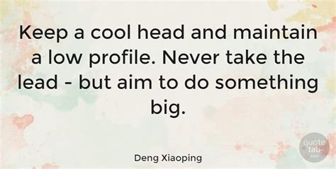 Deng Xiaoping Keep A Cool Head And Maintain A Low Profile Never Take