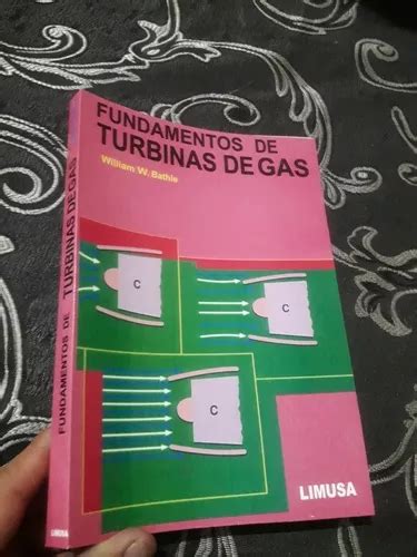 Libro Fundamentos De Turbinas De Gas William Bathie MercadoLibre