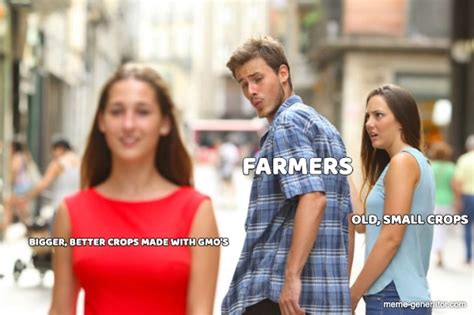 Bigger Better Crops Made With Gmos Old Small Crops F Meme Generator