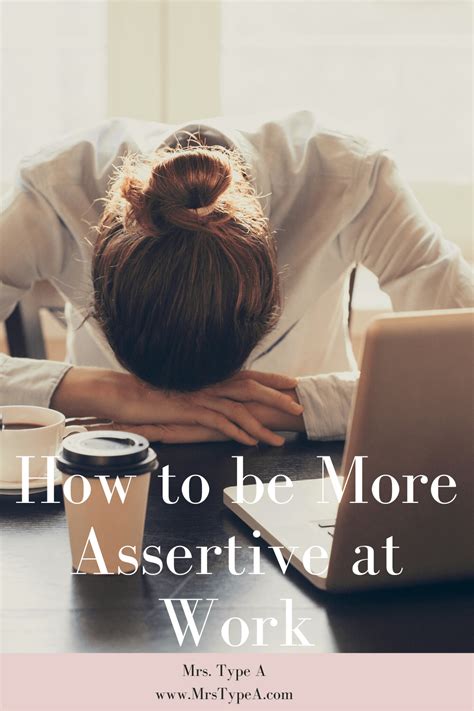 How To Be More Assertive At Work Mrs Type A