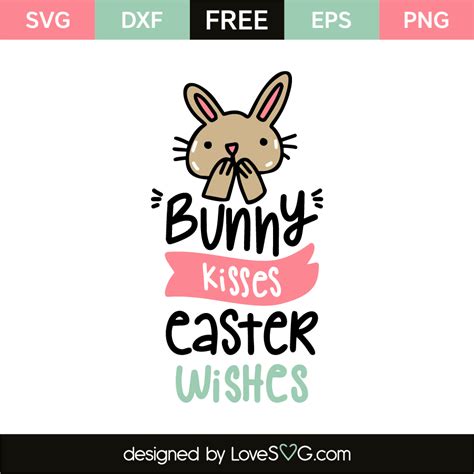 Download Bunny Kisses Easter Wishes - Lovesvg.com