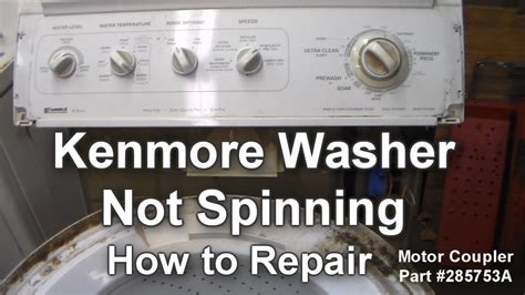 kenmore washer not spinning how to troubleshoot and repair youtube