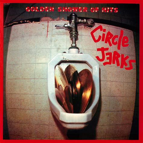 Golden Shower Of Hits Album By Circle Jerks Spotify