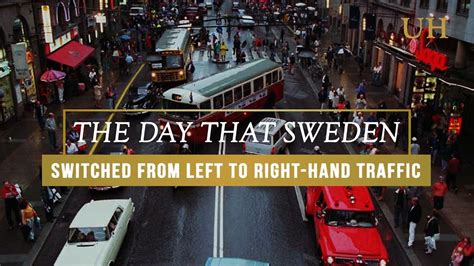 Dagen H The Day That Sweden Switched From Left Hand To Right Hand