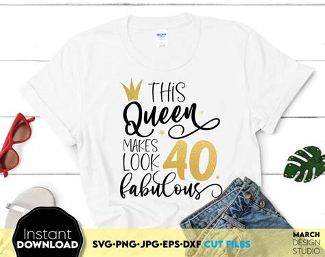 40th Birthday Svg This Queen Makes 40 Look Fabulous Svg Etsy