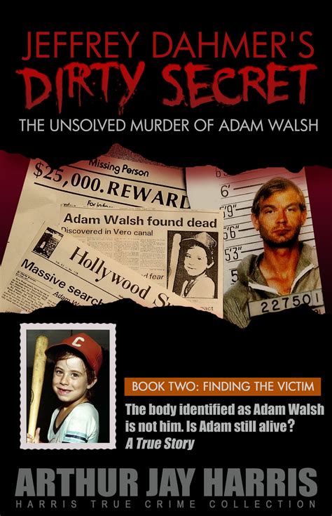 The Unsolved Murder Of Adam Walsh Book Two Finding The Victim Ebook