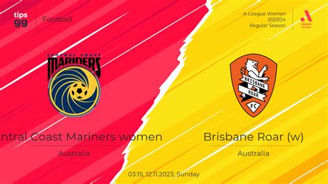 Watch Central Coast Mariners Women Vs Brisbane Roar W 12112023