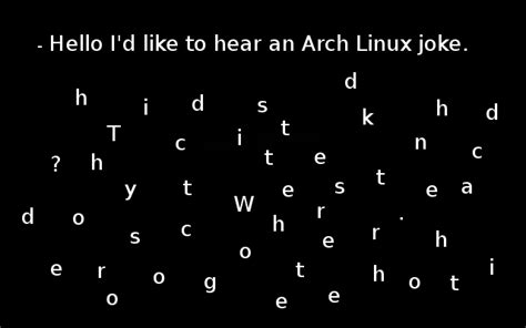 Hello Id Like To Hear An Arch Linux Joke Rprogrammerhumor
