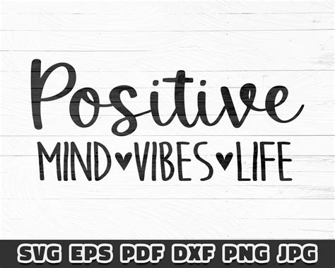 Positive Mind Vibes Life Svg Digital Download Cricut Cut Etsy