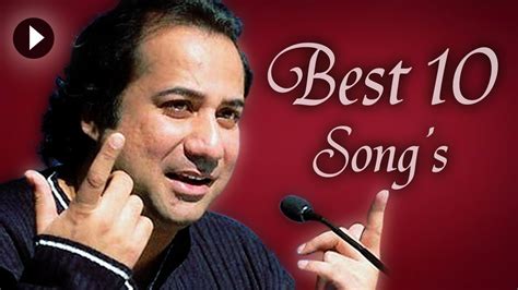 Best Top Sad Songs Best 10 Rahat Fateh Ali Khan Songs Youtube