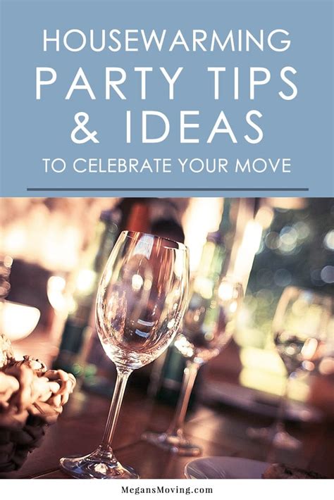 How To Celebrate Your Move With A Memorable Housewarming Party Ideas