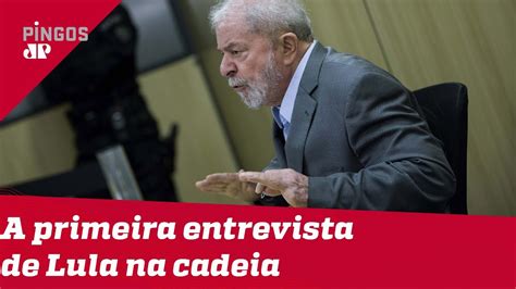 A Primeira Entrevista De Lula Na Cadeia Youtube