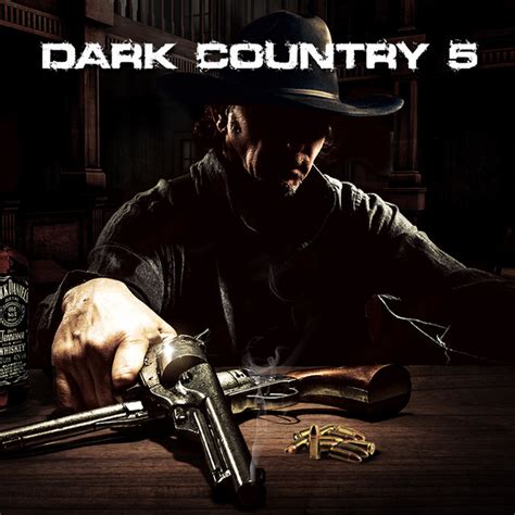 Dark Country 5 Compilation By Various Artists Spotify