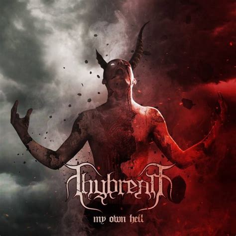 Review Thybreath Y Su Más Reciente álbum My Own Hell Metal Korner