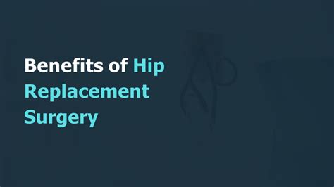 Ppt Benefits Of Hip Replacement Surgery Powerpoint Presentation Free