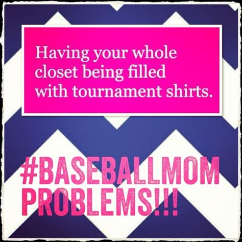 Baseball Mom Problems Lol Team Mom Baseball Play Baseball Baseball Quotes