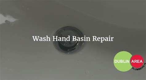 Wash Hand Basin Repair 24hour Emergency Plumber Dublin