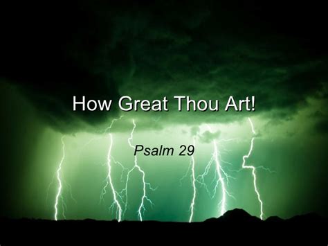 090201 How Great Thou Art Psalm 29 Dale Wells