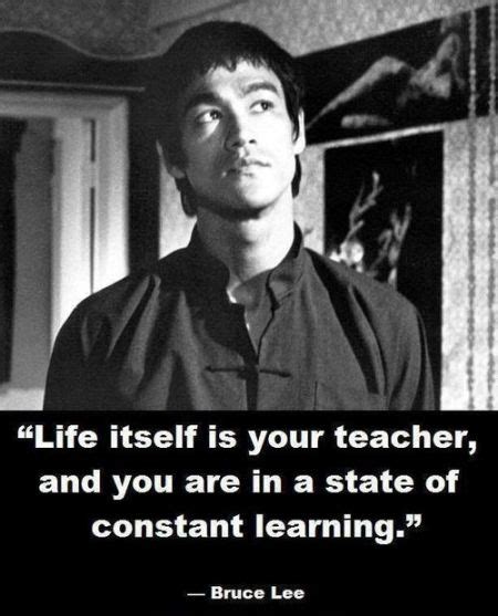 Life Itself Is Your Teacher And You Are In A State Of Constant