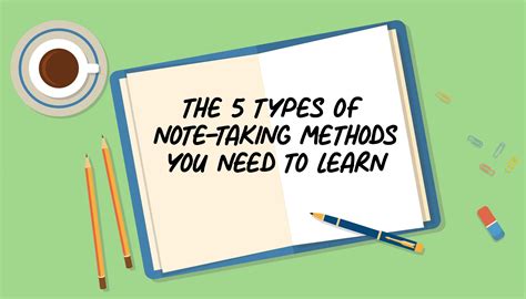 The 5 Types Of Note Taking Methods You Need To Learn The Global Scholars